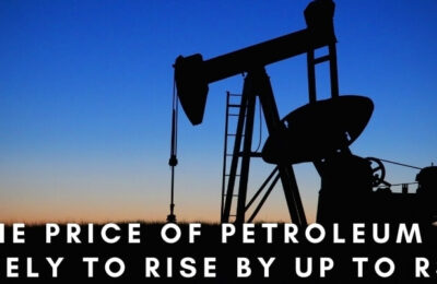 The Price Of Petroleum Is Likely To Rise By Up To Rs8.